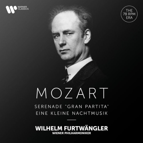 Wilhelm Furtwängler - Mozart Serenade, K  361 Gran partita & Eine kleine Nachtmusik, K  525 - 2021
