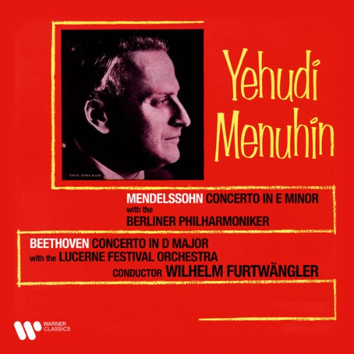 Yehudi Menuhin - Beethoven & Mendelssohn Violin Concertos (Remastered) - 2021