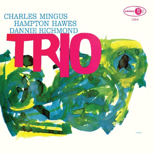 Charles Mingus - Mingus Three (2022)