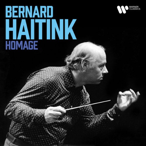 Bernard Haitink - Bernard Haitink - Homage - 2021