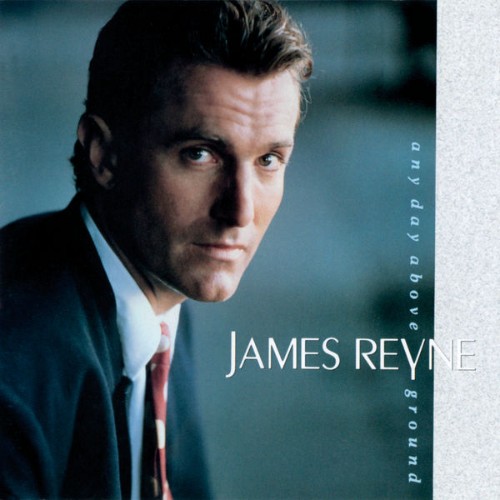 James Reyne - Any Day Above Ground - 1991