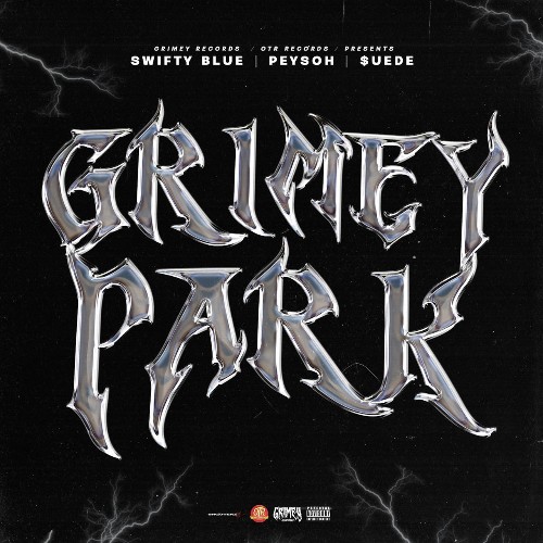 Swifty Blue, Peysoh & MoneySign Suede - Grimey Park (2022)