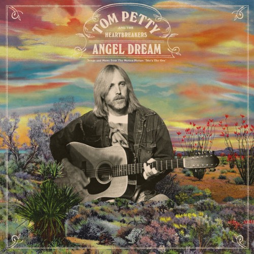 Tom Petty & The Heartbreakers - Angel Dream (Songs and Music From The Motion Picture She's The On...