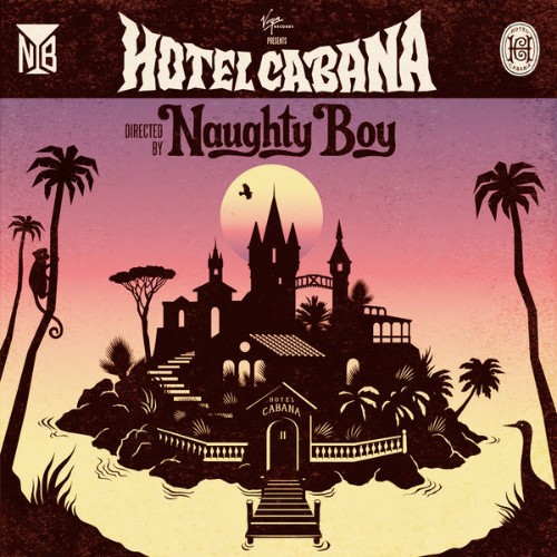 Naughty Boy - Hotel Cabana - 2013