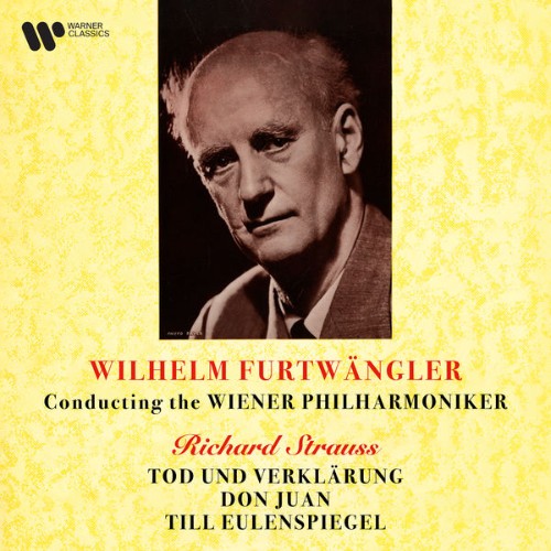 Wilhelm Furtwängler - Strauss Tod und Verklärung, Don Juan & Till Eulenspiegel (Remastered) - 2021