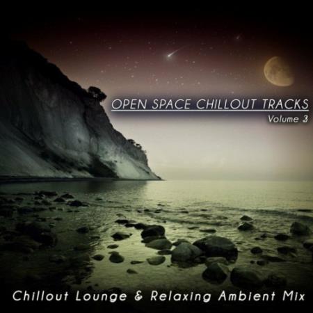 Open Space Chillout Tracks ,Vol. 3 (Chillout Lounge & Relaxing Ambient Mix) (2022)