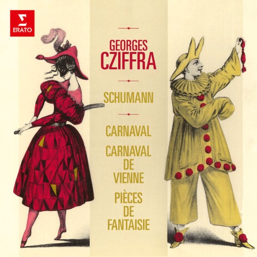 Gyorgy Cziffra - Schumann Carnaval, Op  9, Carnaval de Vienne, Op  26 & Pièces de fantaisie, Op  ...