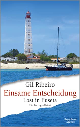 Cover: Ribeiro, Gil  -  Einsame Entscheidung: Lost in Fuseta. Ein Portugal - Krimi (Leander Lost ermittelt 5)