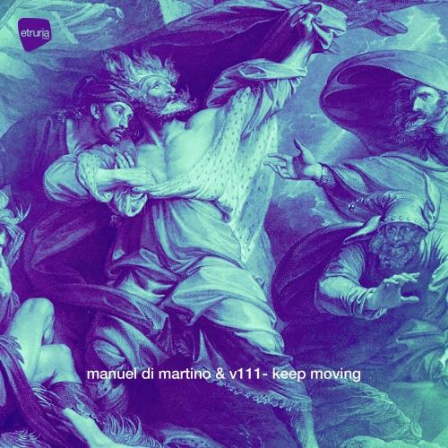 Manuel Di Martino & V111 - Keep Moving (2022)