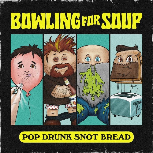 Bowling For Soup - Pop Drunk Snot Bread (2022)