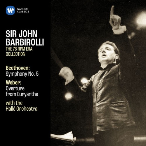 Sir John Barbirolli - Beethoven Symphony No  5, Op  67 - Weber Overture from Euryanthe - 2020