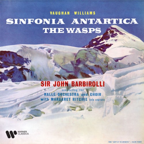 Sir John Barbirolli - Vaughan Williams Symphony No  7 Sinfonia antartica & Overture from The Wasp...