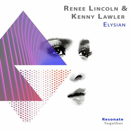 Renee Lincoln & Kenny Lawler - Elysian (2022)