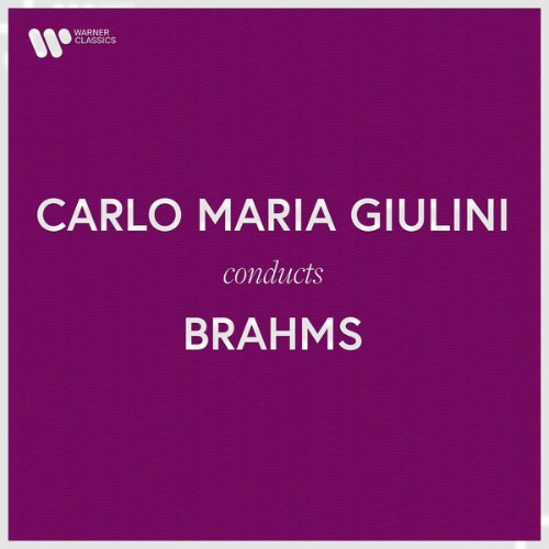 Carlo Maria Giulini - Carlo Maria Giulini Conducts Brahms - 2021