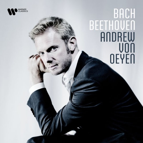 Andrew von Oeyen - Bach & Beethoven - 2021