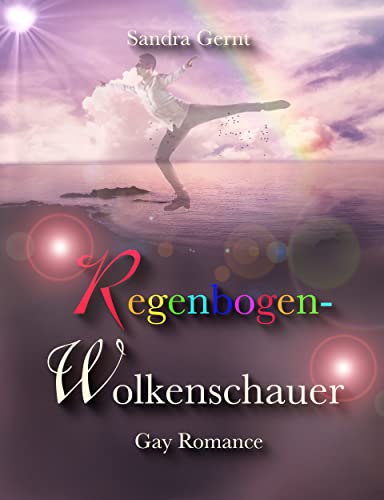 Cover: Sandra Gernt  -  Regenbogenwolkenschauer