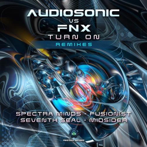 Audiosonic & Fnx - Turn On (Remixes) (2022)