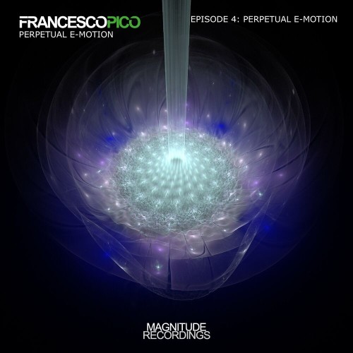 Francesco Pico - Perpetual E-Motion Episode 4 Perpetual E-Motion (2022)