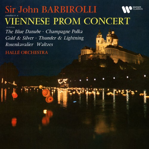 Sir John Barbirolli - A Viennese Prom Concert The Blue Danube, Champagne Polka, Gold and Silver  ...