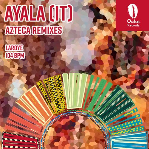 Ayala (IT) - Azteca (Remixes) (2022)