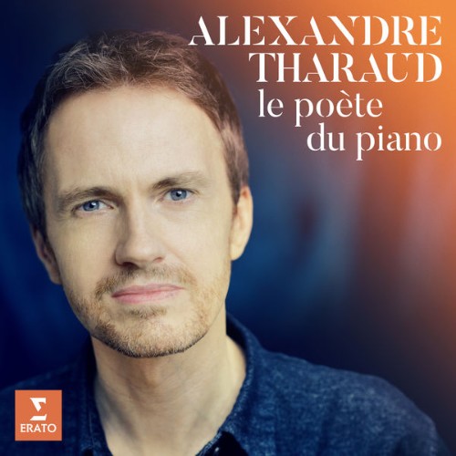 Alexandre Tharaud - Le Poète du piano - 2020