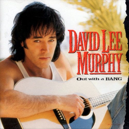 David Lee Murphy - Out With a Bang (1994)