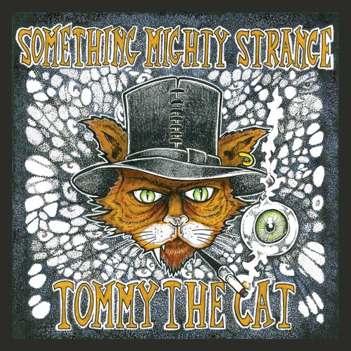 Tommy The Cat - Something Mighty Strange EP (2022)