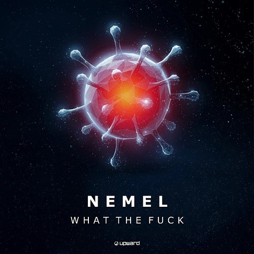 Nemel - What the Fuck (Single) (2022)