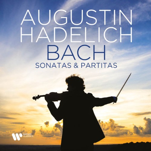 Augustin Hadelich - Bach Sonatas & Partitas - 2021