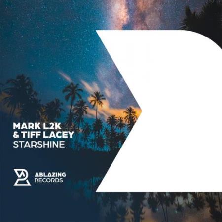 Mark L2K & Tiff Lacey - Starshine (2022)