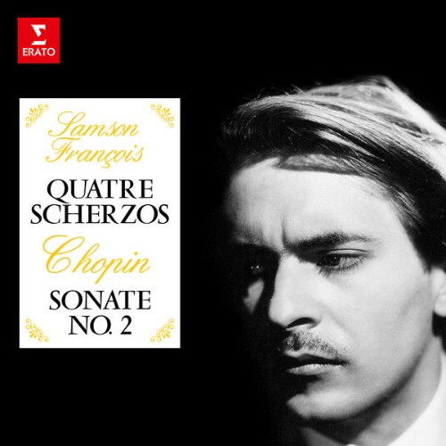 Samson François - Chopin Quatre scherzos & Sonate No  2 Marche funèbre - 2021