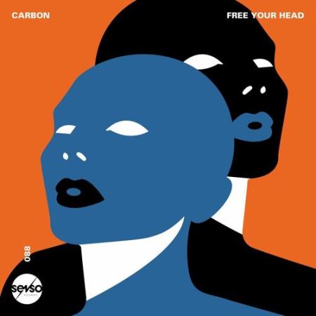 Carbon - Free Your Head (2022)