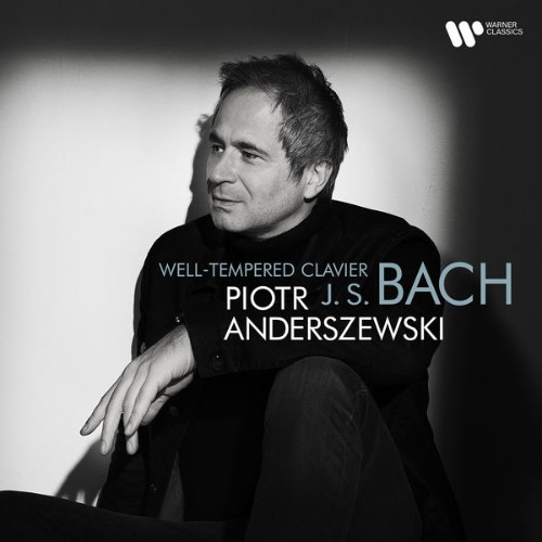 Piotr Anderszewski - Bach Well-Tempered Clavier, Book 2 (Excerpts) - 2021