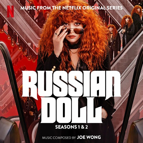 Joe Wong - Russian Doll: Seasons 1 & 2 (Music From The Netflix Original Series) (2022)