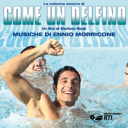 Ennio Morricone - Come un delfino (Colonna sonora originale della serie TV) - 2011