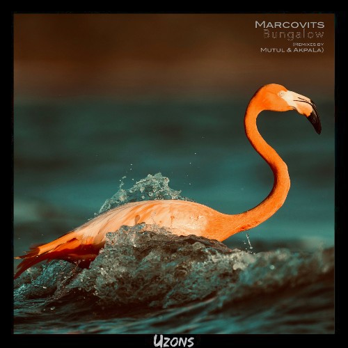 Marcovits - Bungalow (Inc. Reworks By Mutul and AkpaLa) (2022)