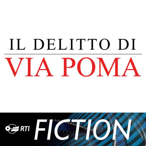 Andrea Farri - Il delitto di via Poma (Colonna sonora originale della serie TV) - 2011