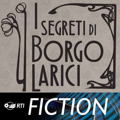 Stefano Caprioli - I segreti di Borgo Larici (Colonna sonora originale della serie TV) - 2014