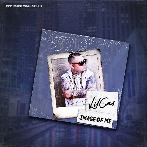 Lil Cas - Image Of Me (2022)