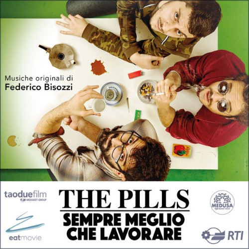 Federico Bisozzi - The Pills - sempre meglio che lavorare (Colonna sonora originale del film) - 2016