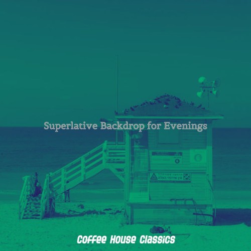 Coffee House Classics - Superlative Backdrop for Evenings - 2021