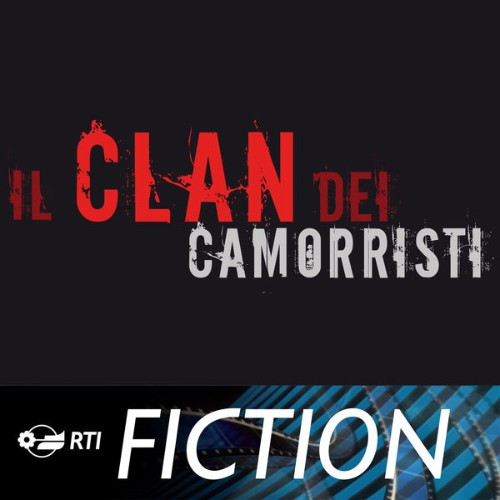 Andrea Farri - Il clan dei camorristi (Colonna sonora originale della serie TV) - 2013