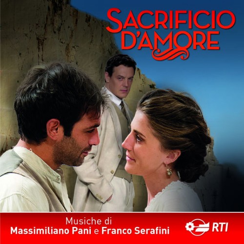 Massimiliano Pani - Sacrificio d'amore (Colonna sonora originale della serie TV) - 2017