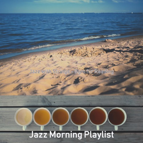 Jazz Morning Playlist - Jazz with Strings - Bgm for Reading - 2020
