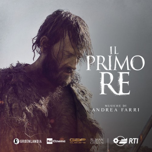 Andrea Farri - Il primo re (Colonna sonora originale del film) - 2019