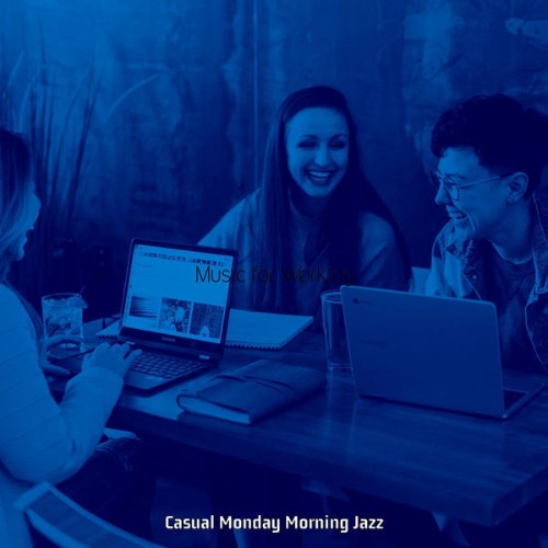 Casual Monday Morning Jazz - Music for Working - 2021