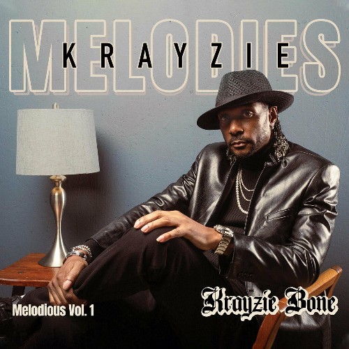 Krayzie Bone - Krayzie Melodies (Melodious, Vol. 1) (2022)