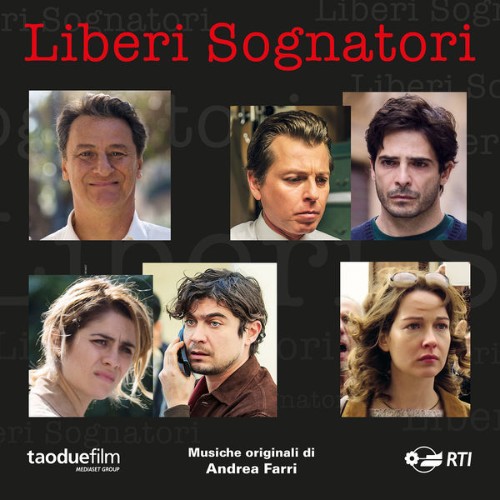 Andrea Farri - Liberi sognatori (Colonna sonora originale della serie TV) - 2018