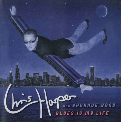 Chris Harper And Sharade Band - Blues In My Life (2007) [lossless]