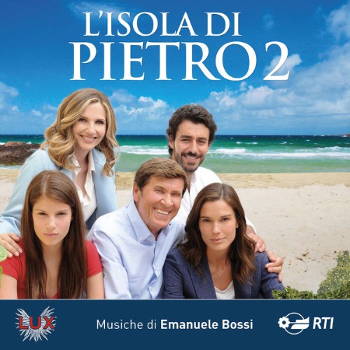 Emanuele Bossi - L'isola di Pietro 2 (Colonna sonora originale della serie TV) - 2018